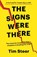 The Signs Were There, Tim Steer - Paperback - 9781788160803