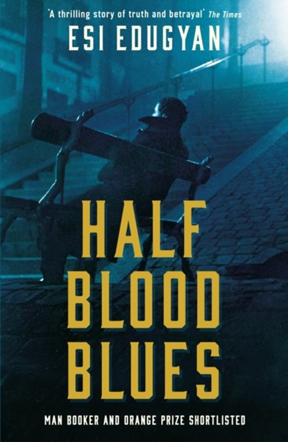 Half Blood Blues, Esi Edugyan - Paperback - 9781788161770