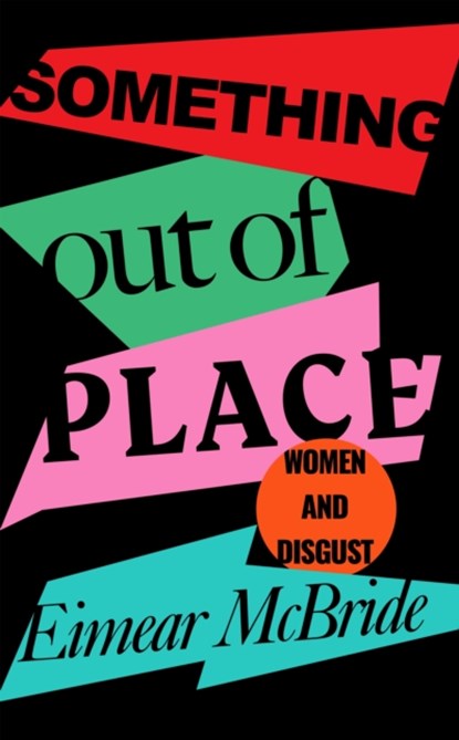 Something Out of Place, Eimear McBride - Paperback - 9781788162876