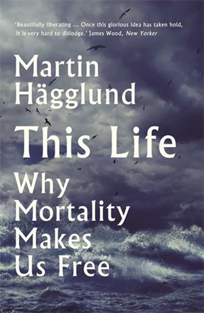 This Life, Martin Hagglund - Paperback - 9781788163019