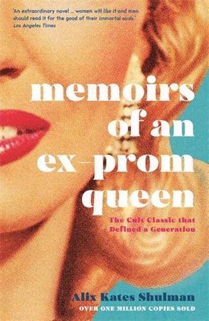 Memoirs of an Ex-Prom Queen, Alix Kates Shulman - Paperback - 9781788163408