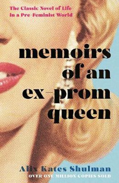Memoirs of an Ex-Prom Queen, Alix Kates Shulman - Paperback - 9781788163408