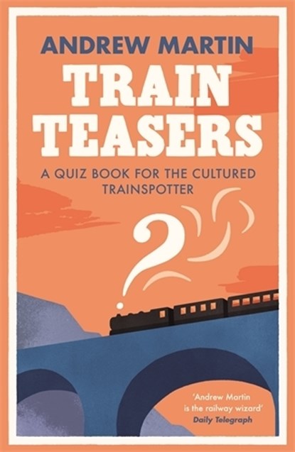 Train Teasers, Andrew Martin - Paperback - 9781788163958