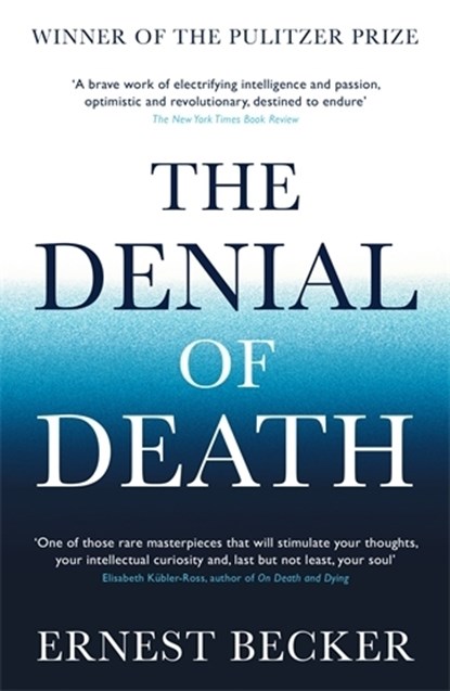 The Denial of Death, Ernest Becker - Paperback - 9781788164269