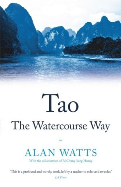 Tao: The Watercourse Way, Alan Watts - Paperback - 9781788164467