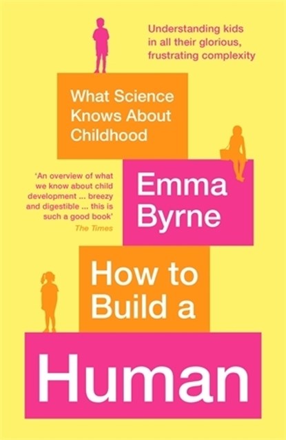 How to Build a Human, Emma Byrne - Paperback - 9781788164924