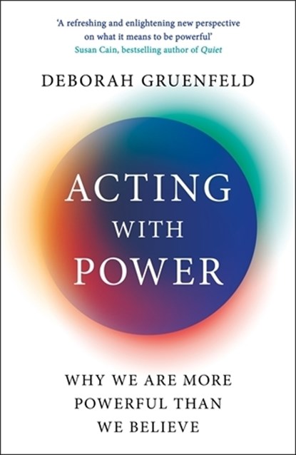 Acting with Power, Deborah Gruenfeld - Paperback - 9781788164955
