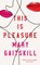 This is pleasure, mary gaitskill - Gebonden - 9781788165037