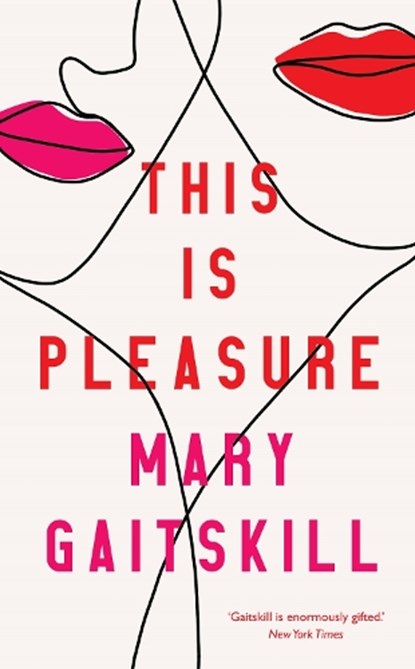 This is pleasure, mary gaitskill - Gebonden - 9781788165037