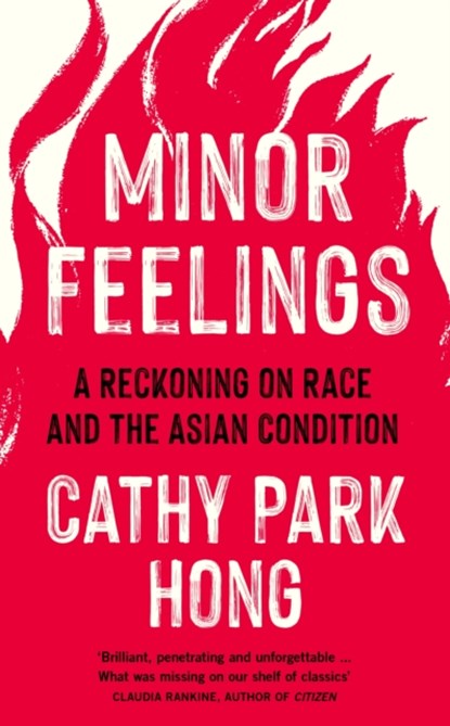 Minor Feelings, Cathy Park Hong - Paperback - 9781788165594