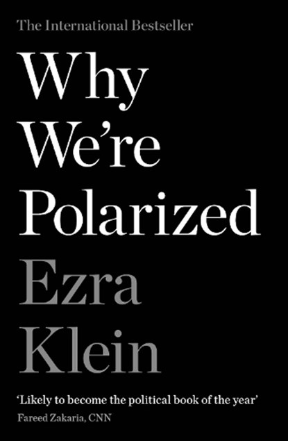 Why We're Polarized, KLEIN,  Ezra - Paperback - 9781788166782