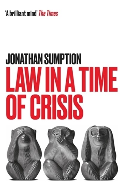 Law in a Time of Crisis, Jonathan Sumption - Paperback - 9781788167123