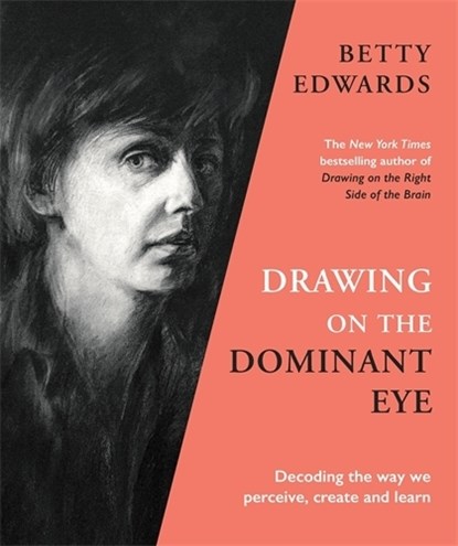 Drawing on the Dominant Eye, Betty Edwards - Gebonden - 9781788167932