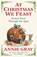 At Christmas We Feast, Annie Gray - Paperback - 9781788168205