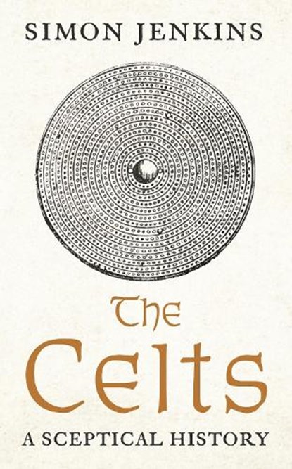 The Celts, Simon (Columnist) Jenkins - Gebonden - 9781788168809