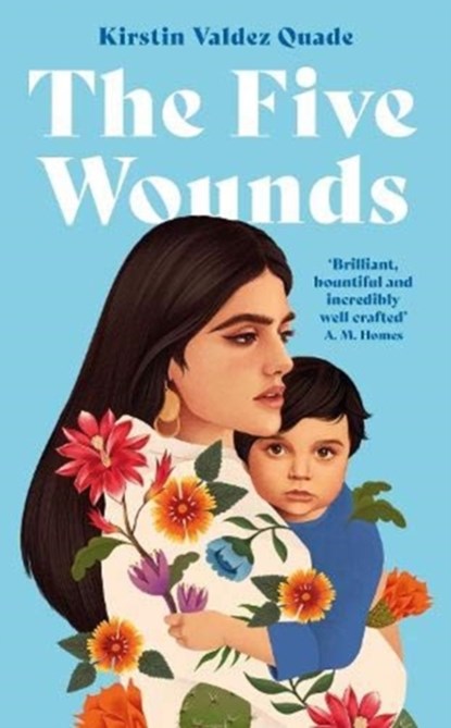 The Five Wounds, Kirstin Valdez Quade - Paperback - 9781788168946