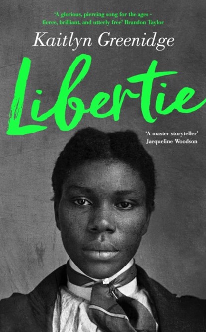 Libertie, Kaitlyn Greenidge - Gebonden - 9781788169004