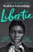 Libertie, Kaitlyn Greenidge - Paperback - 9781788169028