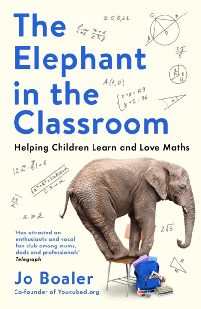 The Elephant in the Classroom, Jo Boaler - Paperback - 9781788169349