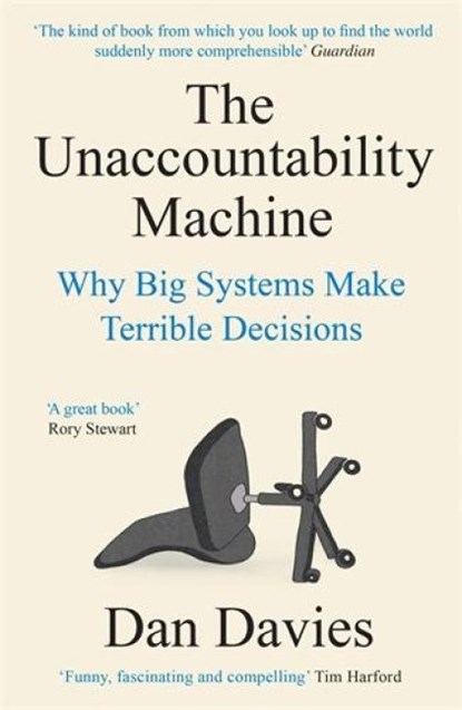 The Unaccountability Machine, Dan Davies - Paperback - 9781788169554