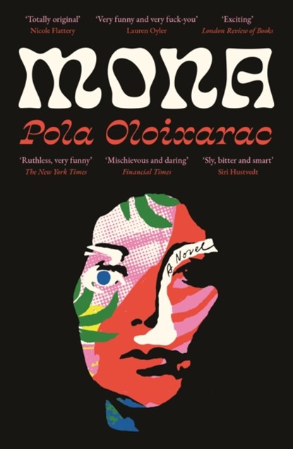 Mona, Pola Oloixarac - Paperback - 9781788169899