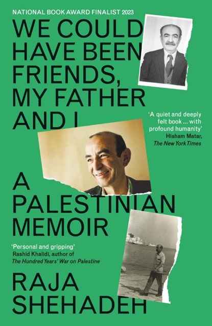 We Could Have Been Friends, My Father and I, Raja Shehadeh - Paperback - 9781788169981