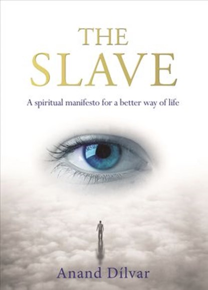 The Slave, Anand Dilvar - Ebook - 9781788171533