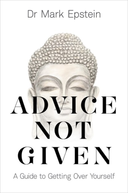 Advice Not Given, Dr Mark Epstein - Paperback - 9781788171557