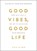 Good Vibes, Good Life, Vex King - Paperback - 9781788171823