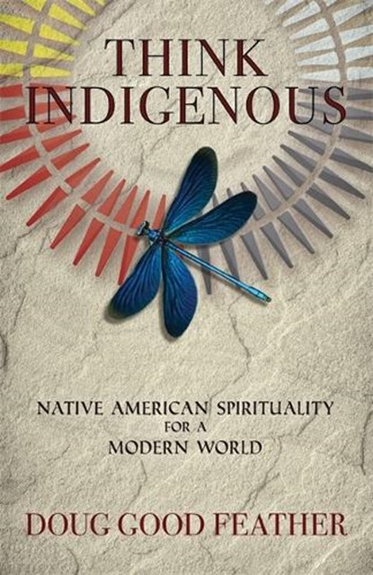 Think Indigenous, Doug Good Feather ; Doug Red Hail Pineda - Paperback - 9781788171861