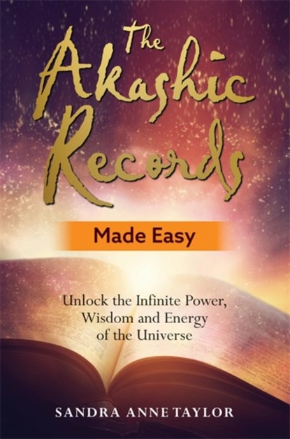 The Akashic Records Made Easy, Sandra Anne Taylor - Paperback - 9781788172103