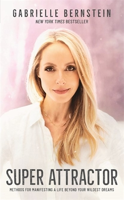 Super Attractor, Gabrielle Bernstein - Paperback - 9781788173124