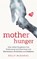 Mother Hunger, Kelly McDaniel - Paperback - 9781788174695