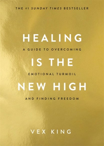 Healing Is the New High, Vex King - Paperback - 9781788174770