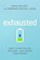 Exhausted, Nick Polizzi ; Pedram Shojai - Paperback - 9781788175609