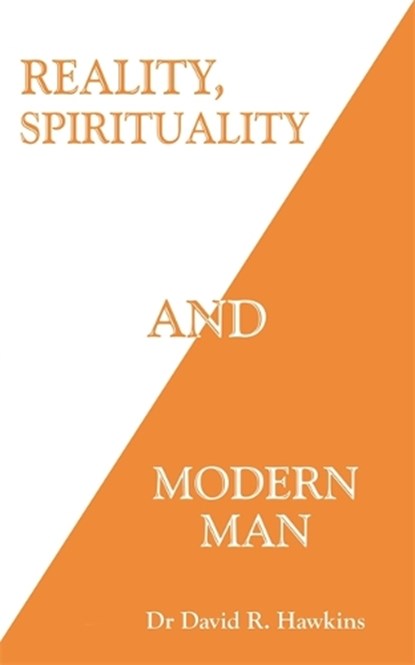 Reality, Spirituality, and Modern Man, David R. Hawkins - Paperback - 9781788176415