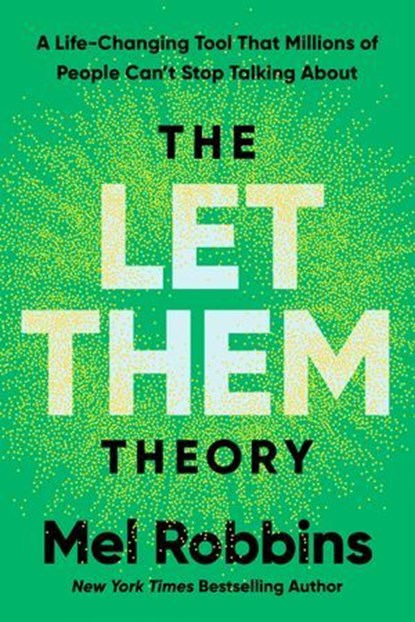 The Let Them Theory, Mel Robbins ; Sawyer Robbins - Ebook - 9781788176651