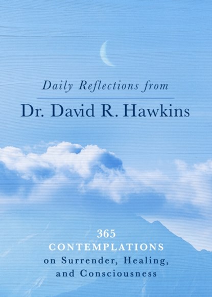 Daily Reflections from Dr. David R. Hawkins, David R. Hawkins - Paperback - 9781788176859