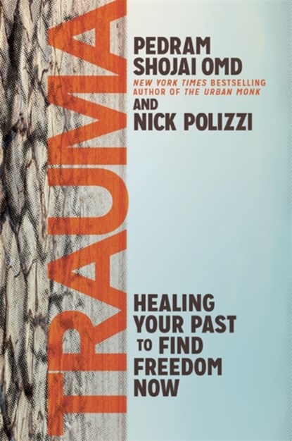Trauma, Pedram Shojai ; Nick Polizzi - Paperback - 9781788176873