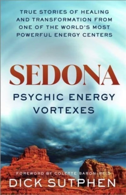 Sedona, Psychic Energy Vortexes, Richard Sutphen - Paperback - 9781788177344