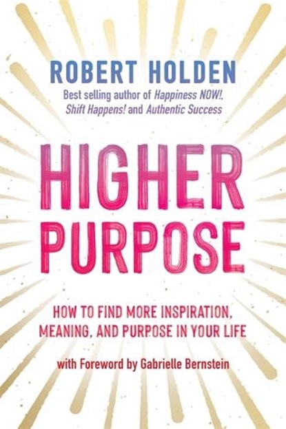 Higher Purpose, Robert Holden - Paperback - 9781788177511