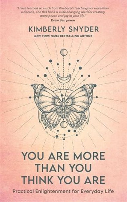 You Are More Than You Think You Are, Kimberly Snyder - Paperback - 9781788178372
