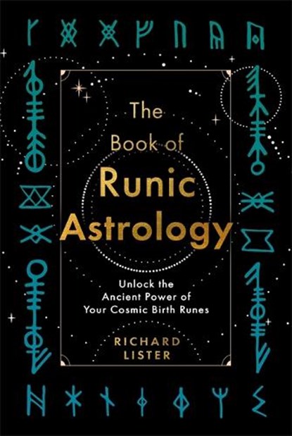 The Book of Runic Astrology, Richard Lister - Paperback - 9781788179454