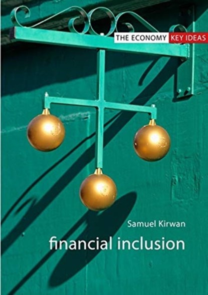 Financial Inclusion, Dr Samuel (University of Bristol) Kirwan - Paperback - 9781788211185