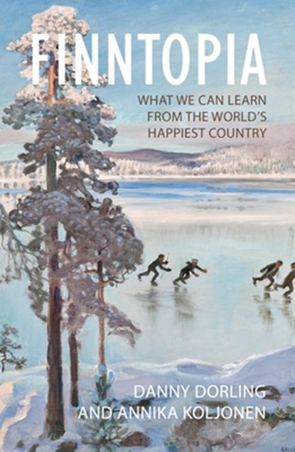 Finntopia, Prof. Danny (University of Oxford) Dorling ; Annika Koljonen - Paperback - 9781788212168