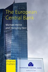 The European Central Bank - Michael (Berlin School of Economics and Law) Heine ; Hansjorg (Berlin School of Economics) Herr - 9781788212953