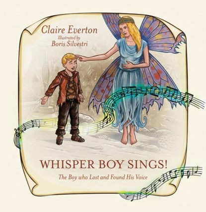 Whisper Boy Sings!, Claire Everton - Paperback - 9781788230766