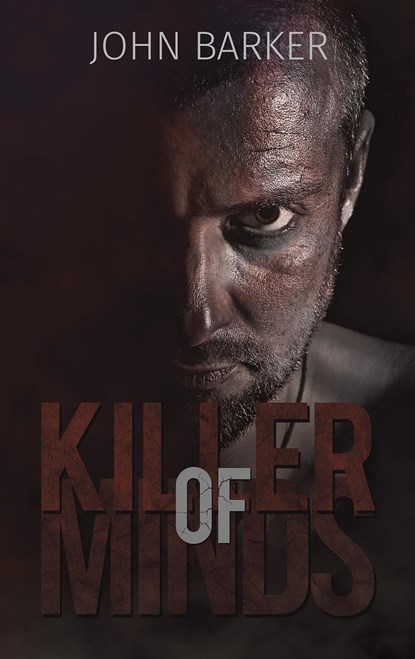 Killer of Minds, John Barker - Gebonden - 9781788231015