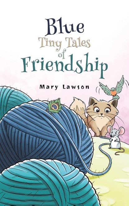 Blue: Tiny Tales of Friendship, Mary Lawson - Gebonden - 9781788236584