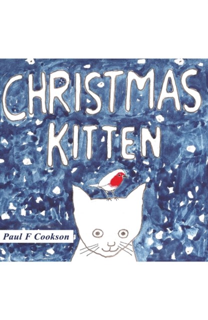 Christmas Kitten, Paul F. Cookson - Paperback - 9781788238410